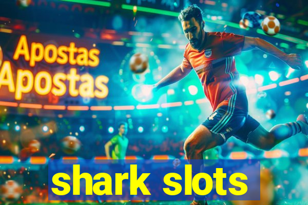 shark slots